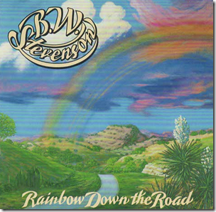 Rainbow Down the Road by B. W. Stevenson