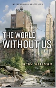 The World Without Us - Alan Weisman
