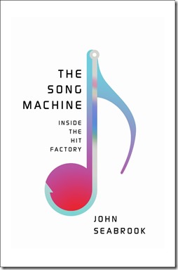 the-song-machine-john-seabrook