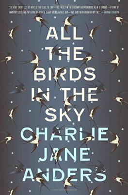 All the Birds in the Sky by Charlie Jane Anders