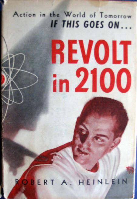 Revolt in 2100 by Robert A. Heinlein 1953 Shasta
