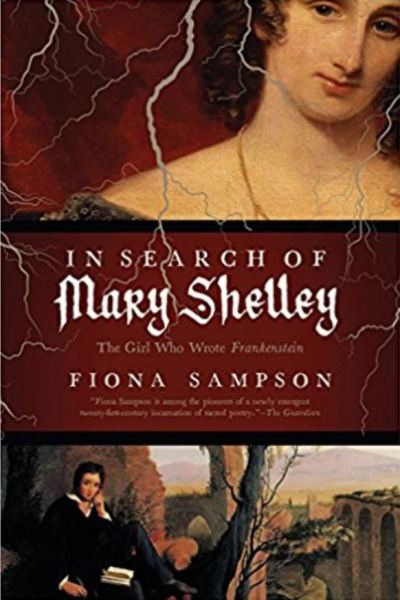 In Search of Mary Shelley by Fiona Sampson