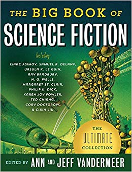 The Big Book of Science Fiction edited by Jeff and Ann VanderMeer