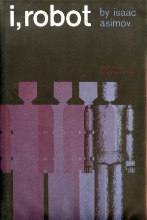 I Robot by Isaac Asimov