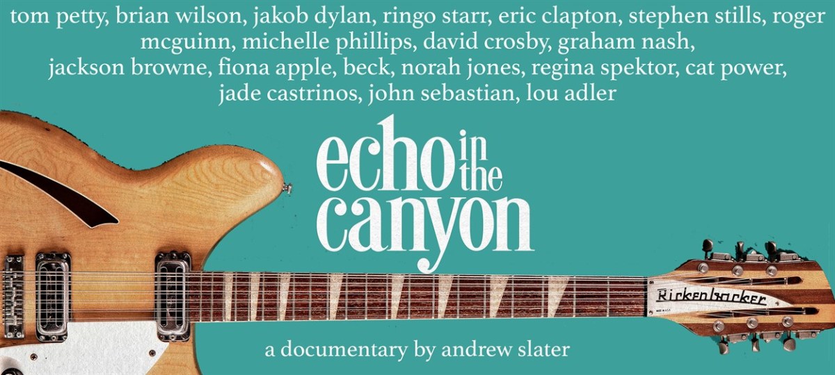 Echo in the Canyon – Nostalgia&nbsp;Denied