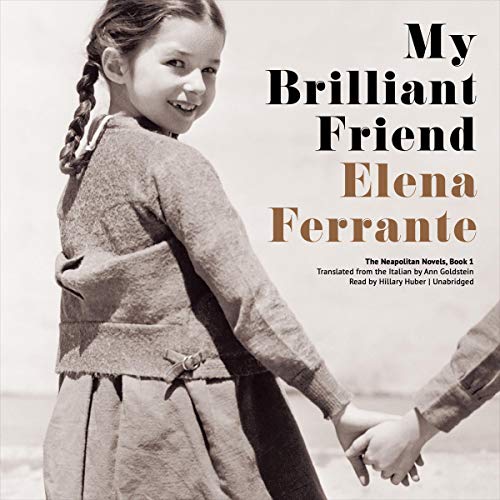Was My Brilliant Friend by Elena Ferrante #1 With&nbsp;Me?